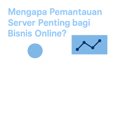 Mengapa Pemantauan Server Penting bagi Bisnis Online?
